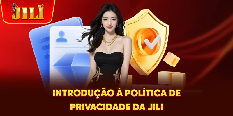 Introdução à política de privacidade da JILI