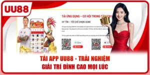 Tải App UU88 – Trải Nghiệm Giải Trí Đỉnh Cao Mọi Lúc